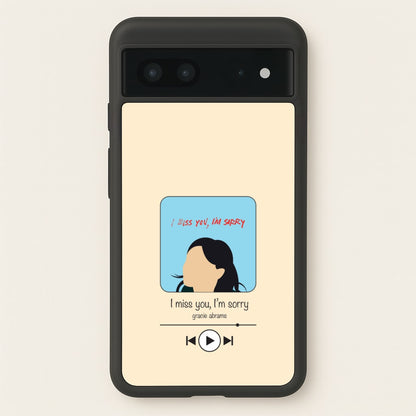 I Miss You - Abrams  - Gracie Abrams Phone Case for Google Pixel 7