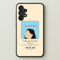 I Miss You - Abrams  - Gracie Abrams Phone Case for Galaxy A13
