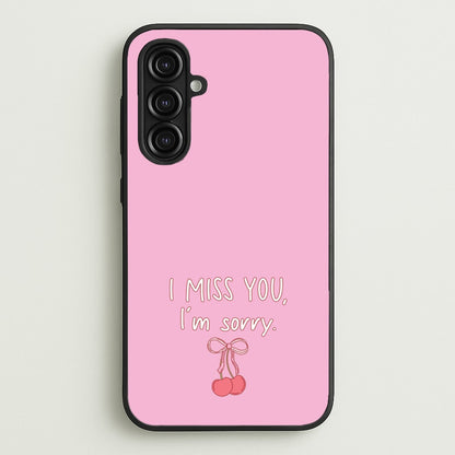 I Miss You , I'm Sorry - Abrams  - Gracie Abrams Phone Case for Galaxy A16