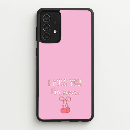 I Miss You , I'm Sorry - Abrams  - Gracie Abrams Phone Case for Galaxy A52 / A52s