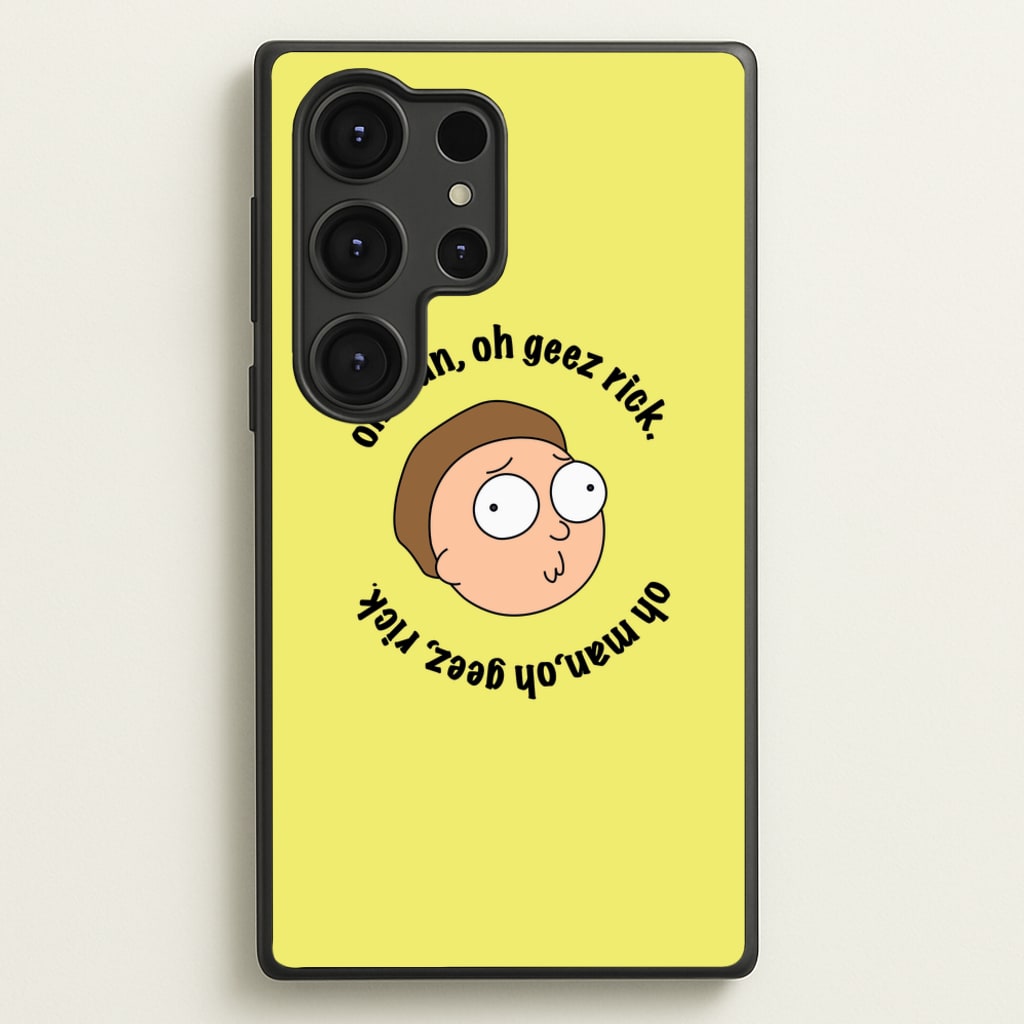 Oh man, oh geez Rick - RAM  - Rick And Morty Phone Case for Galaxy S25 Ultra