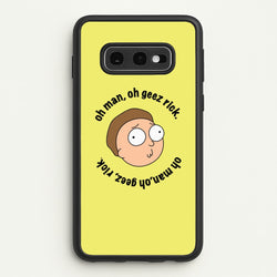 Oh man, oh geez Rick - RAM  - Rick And Morty Phone Case for Galaxy S10e