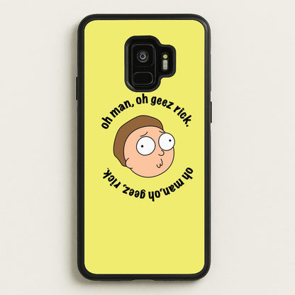 Oh man, oh geez Rick - RAM  - Rick And Morty Phone Case for Galaxy S9