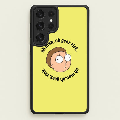 Oh man, oh geez Rick - RAM  - Rick And Morty Phone Case for Galaxy S23 Ultra