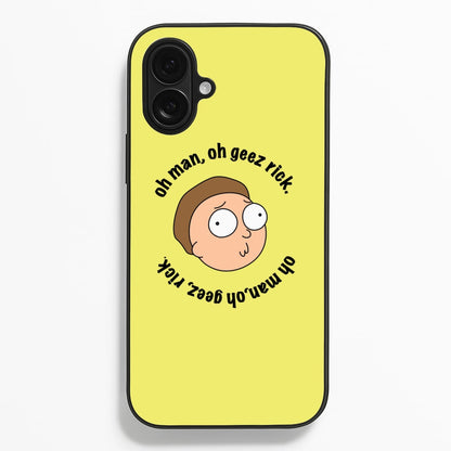 Oh man, oh geez Rick - RAM  - Rick And Morty Phone Case for iPhone 16 Plus