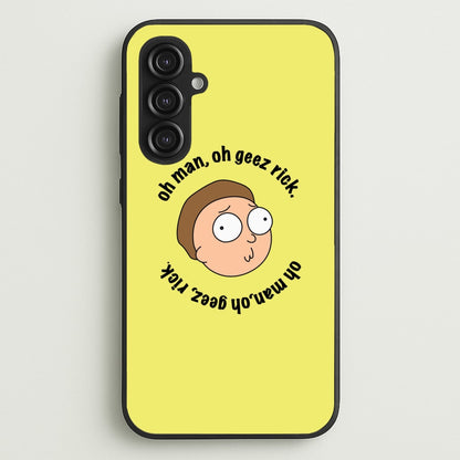 Oh man, oh geez Rick - RAM  - Rick And Morty Phone Case for Galaxy S23FE