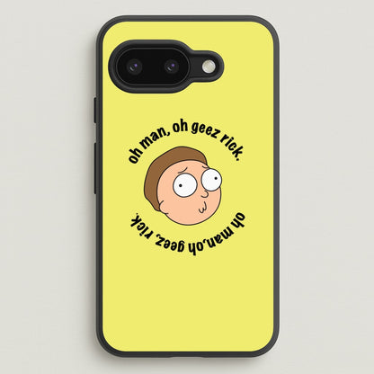 Oh man, oh geez Rick - RAM  - Rick And Morty Phone Case for Google Pixel 9a