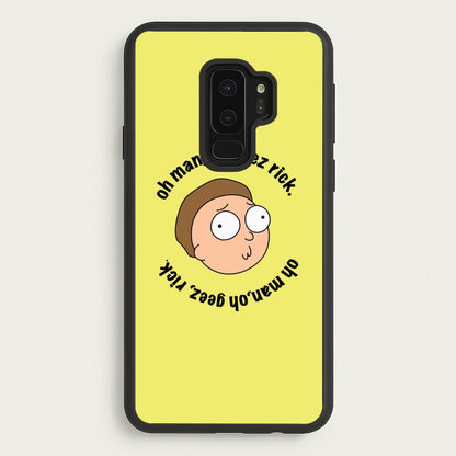 Oh man, oh geez Rick - RAM  - Rick And Morty Phone Case for Galaxy S9 Plus