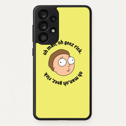 Oh man, oh geez Rick - RAM  - Rick And Morty Phone Case for Galaxy A53