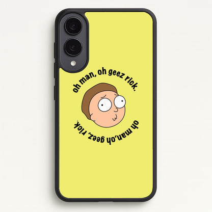 Oh man, oh geez Rick - RAM  - Rick And Morty Phone Case for Galaxy S25 Edge