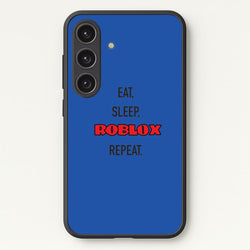 Eat, sleep, repeat  - Roblox Phone Case for Galaxy S25 Plus