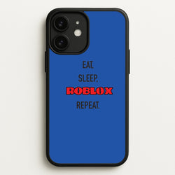 Eat, sleep, repeat  - Roblox Phone Case for iPhone 11