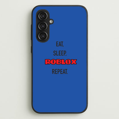 Eat, sleep, repeat  - Roblox Phone Case for Galaxy S23FE