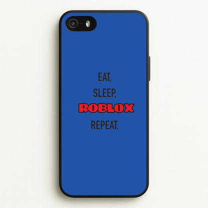 Eat, sleep, repeat  - Roblox Phone Case for iPhone 5 / 5s / SE 2016