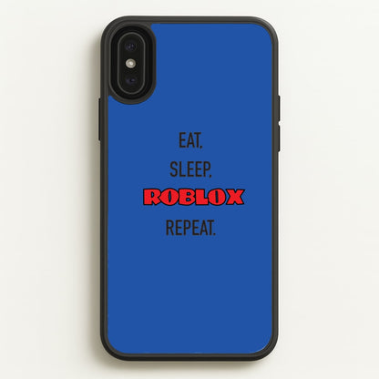 Eat, sleep, repeat  - Roblox Phone Case for iPhone XS Max