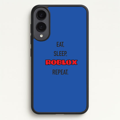 Eat, sleep, repeat  - Roblox Phone Case for Galaxy S25 Edge