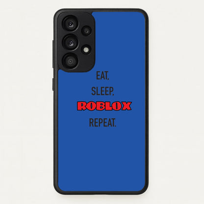 Eat, sleep, repeat  - Roblox Phone Case for Galaxy A53