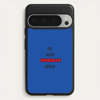 Eat, sleep, repeat  - Roblox Phone Case for Google Pixel 9 Pro XL