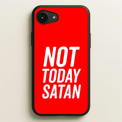 Red Not Today Satan - Drag Queen's Drag Race  - RuPaul Phone Case for iPhone 16e