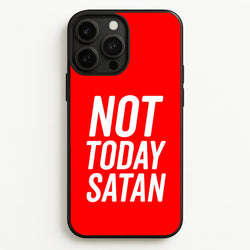 Red Not Today Satan - Drag Queen's Drag Race  - RuPaul Phone Case for iPhone 13 Pro Max