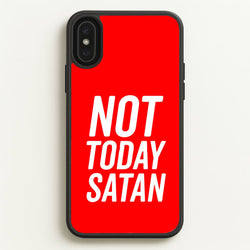 Red Not Today Satan - Drag Queen's Drag Race  - RuPaul Phone Case for iPhone XS Max