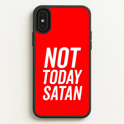 Red Not Today Satan - Drag Queen's Drag Race  - RuPaul Phone Case for iPhone XS Max