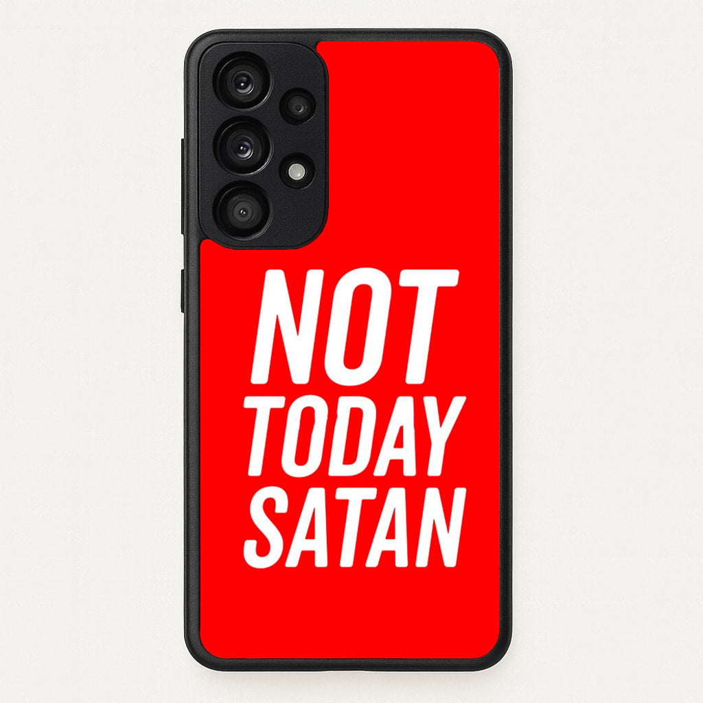 Red Not Today Satan - Drag Queen's Drag Race  - RuPaul Phone Case for Galaxy A33