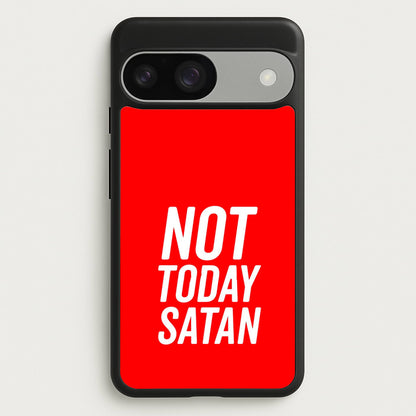Red Not Today Satan - Drag Queen's Drag Race  - RuPaul Phone Case for Google Pixel 9 / 9 Pro