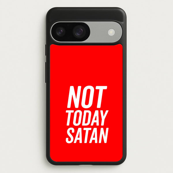 Red Not Today Satan - Drag Queen's Drag Race  - RuPaul Phone Case for Google Pixel 9 / 9 Pro