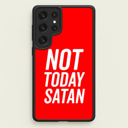 Red Not Today Satan - Drag Queen's Drag Race  - RuPaul Phone Case for Galaxy S22 Ultra