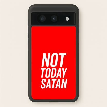 Red Not Today Satan - Drag Queen's Drag Race  - RuPaul Phone Case for Google Pixel 8a