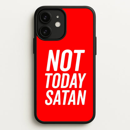 Red Not Today Satan - Drag Queen's Drag Race  - RuPaul Phone Case for iPhone 11