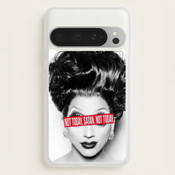 Not Today, Satan. Not Today - Drag Queen's Drag Race  - RuPaul Phone Case for Google Pixel 9 Pro XL