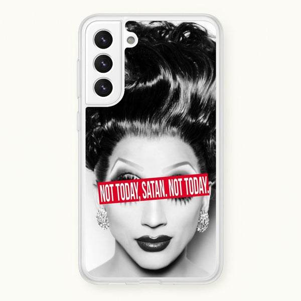 Not Today, Satan. Not Today - Drag Queen's Drag Race  - RuPaul Phone Case for Galaxy S21 Plus