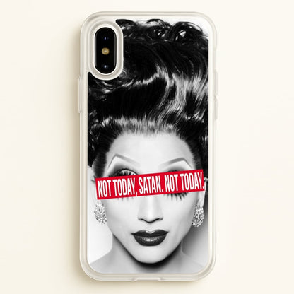 Not Today, Satan. Not Today - Drag Queen's Drag Race  - RuPaul Phone Case for iPhone X / XS