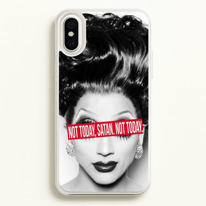 Not Today, Satan. Not Today - Drag Queen's Drag Race  - RuPaul Phone Case for iPhone XS Max