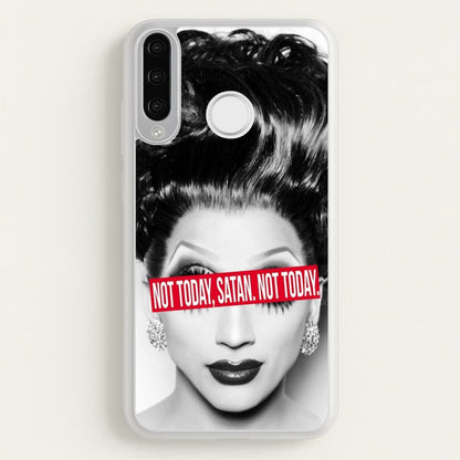 Not Today, Satan. Not Today - Drag Queen's Drag Race  - RuPaul Phone Case for Huawei P30 Lite