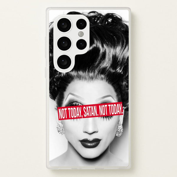 Not Today, Satan. Not Today - Drag Queen's Drag Race  - RuPaul Phone Case for Galaxy S24 Ultra