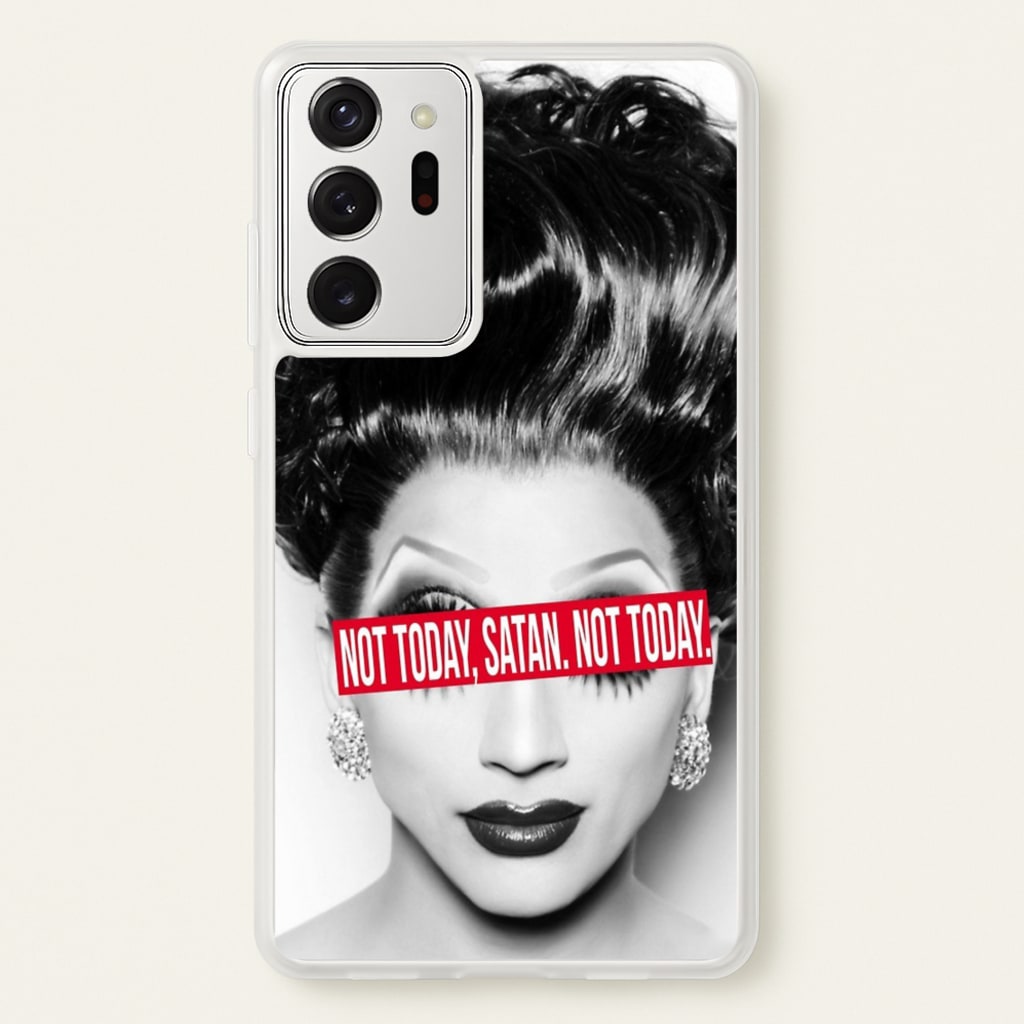 Not Today, Satan. Not Today - Drag Queen's Drag Race  - RuPaul Phone Case for Galaxy Note 20 Ultra
