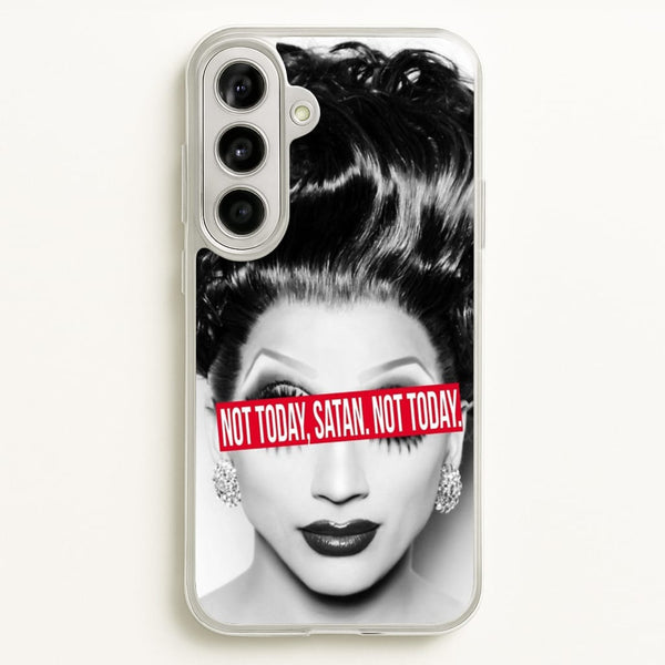 Not Today, Satan. Not Today - Drag Queen's Drag Race  - RuPaul Phone Case for Galaxy A56