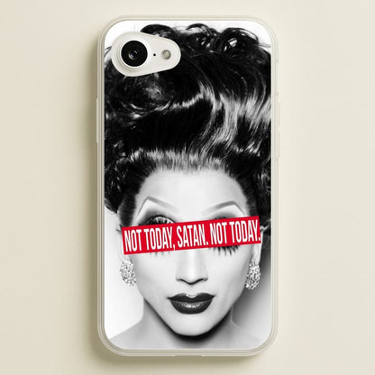 Not Today, Satan. Not Today - Drag Queen's Drag Race  - RuPaul Phone Case for iPhone 16e