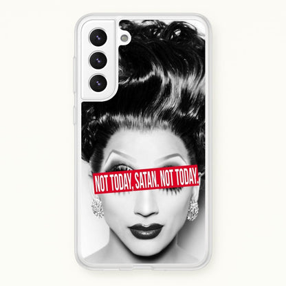 Not Today, Satan. Not Today - Drag Queen's Drag Race  - RuPaul Phone Case for Galaxy S22