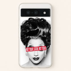 Not Today, Satan. Not Today - Drag Queen's Drag Race  - RuPaul Phone Case for Google Pixel 8