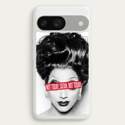 Not Today, Satan. Not Today - Drag Queen's Drag Race  - RuPaul Phone Case for Google Pixel 9 / 9 Pro