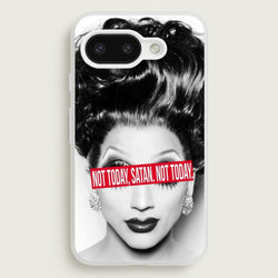 Not Today, Satan. Not Today - Drag Queen's Drag Race  - RuPaul Phone Case for Google Pixel 9a