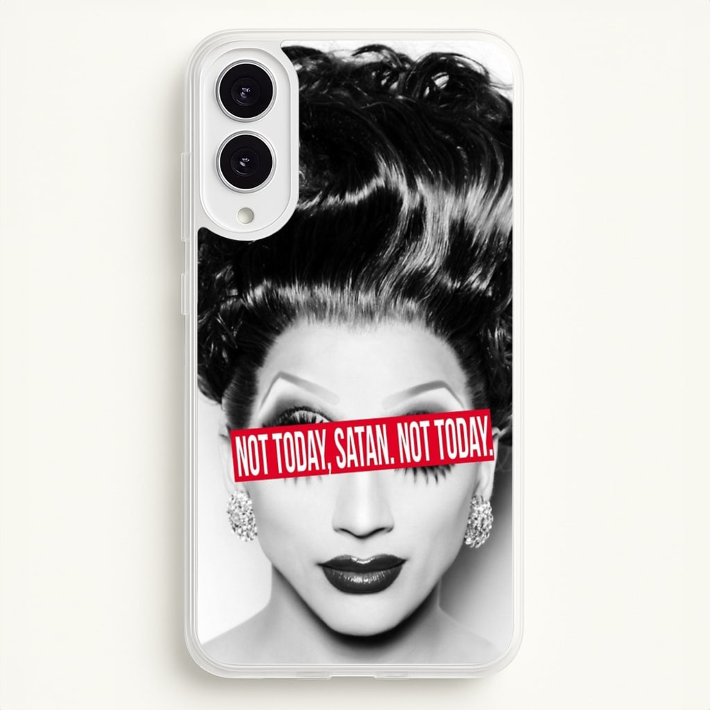 Not Today, Satan. Not Today - Drag Queen's Drag Race  - RuPaul Phone Case for Galaxy S25 Edge
