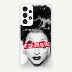 Not Today, Satan. Not Today - Drag Queen's Drag Race  - RuPaul Phone Case for Galaxy A33
