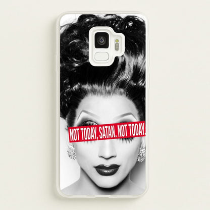 Not Today, Satan. Not Today - Drag Queen's Drag Race  - RuPaul Phone Case for Galaxy S9