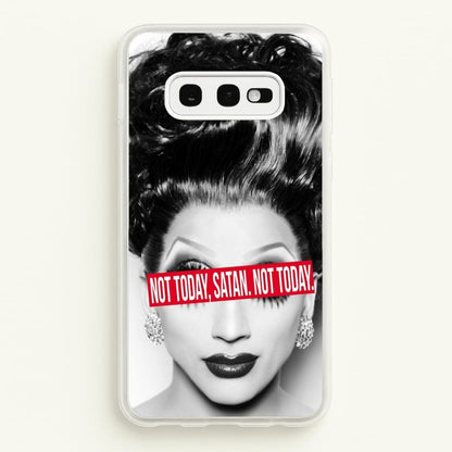 Not Today, Satan. Not Today - Drag Queen's Drag Race  - RuPaul Phone Case for Galaxy S10e