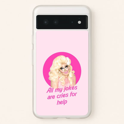 Trixie Mattel Jokes - Drag Queen's Drag Race  - RuPaul Phone Case for Google Pixel 6